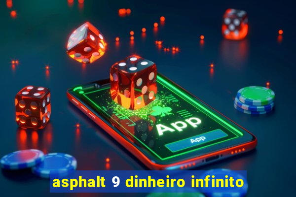 asphalt 9 dinheiro infinito